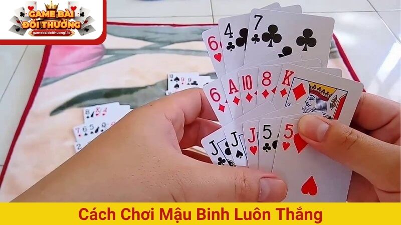 cách chơi Mậu Binh luôn thắng