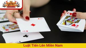 Luật tiến lên miền Nam